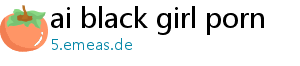 ai black girl porn