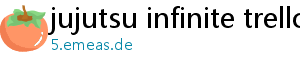 jujutsu infinite trello